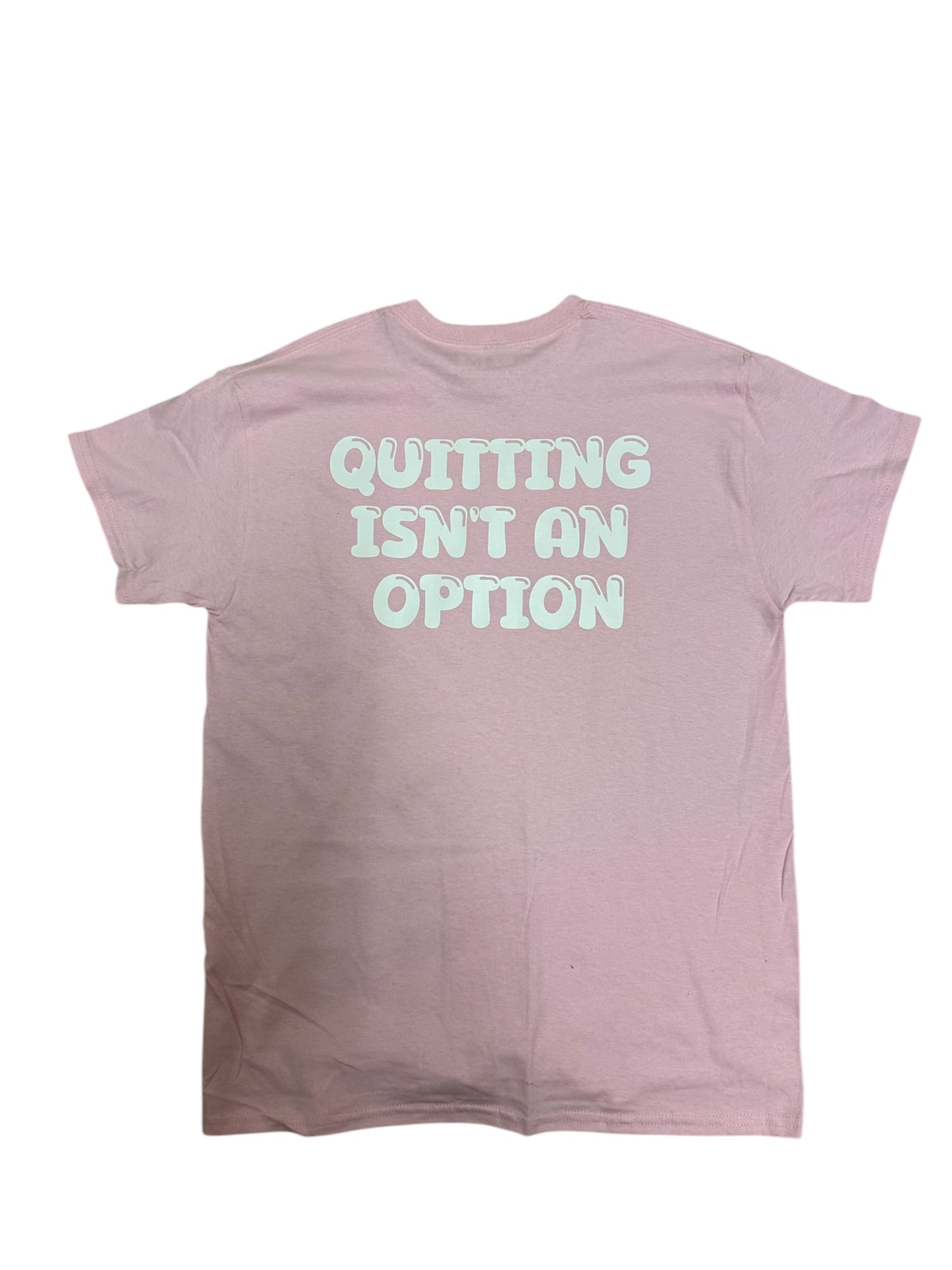 Blessed And Gifted pale pink quitting isn’t an option T shirt